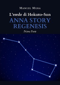 Cover L'erede di Hokuto-Sun. Anna story regenesis (prima parte)