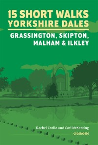 Cover 15 Short Walks in the Yorkshire Dales - Grassington, Skipton, Malham and Ilkley