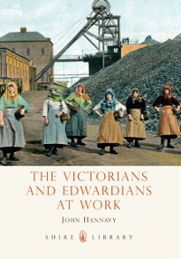 Cover The Victorians and Edwardians at Work