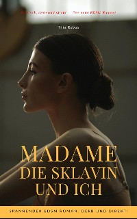Cover Madame die Sklavin und ich