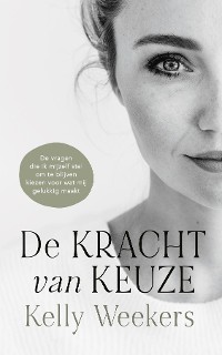 Cover De Kracht van Keuze (Dutch version)