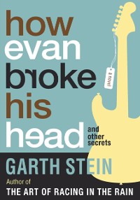 Cover How Evan Broke His Head and Other Secrets