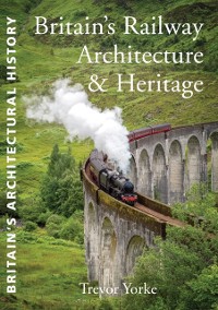 Cover British Railway Architecture and Heritage