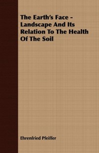Cover Earth's Face - Landscape And Its Relation To The Health Of The Soil