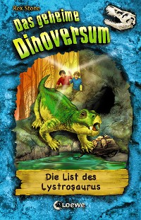 Cover Das geheime Dinoversum (Band 13) - Die List des Lystrosaurus