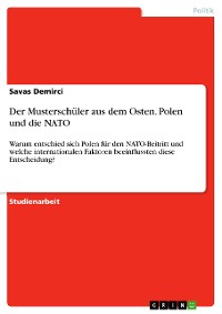 Cover Der Musterschüler aus dem Osten. Polen und die NATO