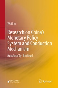Cover Research on China’s Monetary Policy System and Conduction Mechanism