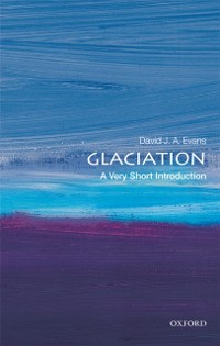 Cover Glaciation: A Very Short Introduction