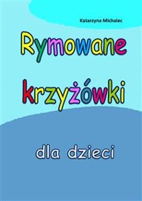 Cover Rymowane krzyżówki dla dzieci