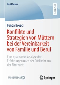 Cover Konflikte und Strategien von Müttern bei der Vereinbarkeit von Familie und Beruf