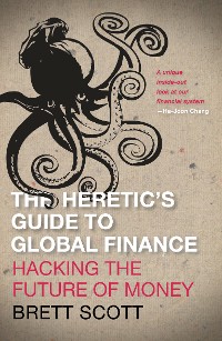 Cover The Heretic's Guide to Global Finance