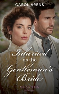 Cover Inherited As The Gentleman's Bride (Mills & Boon Historical) (The Rivenhall Weddings, Book 1)