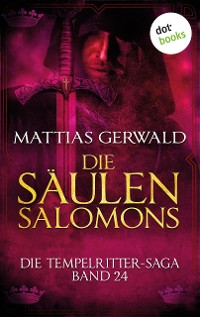Cover Die Tempelritter-Saga - Band 24: Die Säulen Salomons