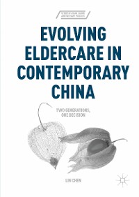 Cover Evolving Eldercare in Contemporary China