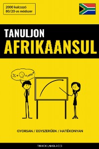 Cover Tanuljon Afrikaansul - Gyorsan / Egyszerűen / Hatékonyan