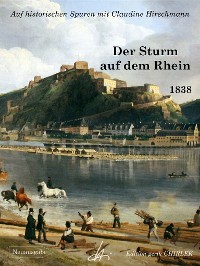 Cover Der Sturm auf dem Rhein - Vier Unterhaltungen mit Schiffern über die Frage: Welche sind die wahren Freunde und Feinde der katholischen Kirche?