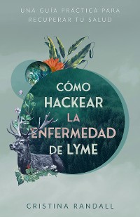 Cover Cómo hackear la enfermedad de Lyme
