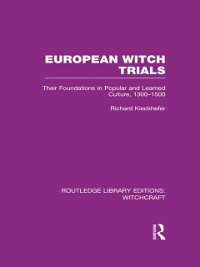 Cover European Witch Trials (RLE Witchcraft)