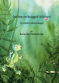 Cover Det bor en braggel i tjärnen