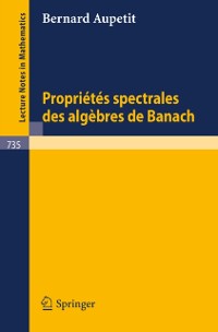 Cover Proprietes Spectrales des Algebres de Banach