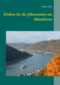 Cover Erleben Sie die Jahreszeiten am Mittelrhein