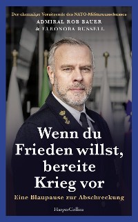 Cover Wenn du Frieden willst, bereite Krieg vor. Eine Blaupause zur Abschreckung