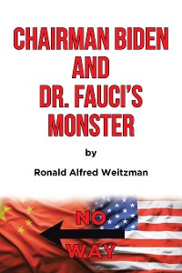 Cover Chairman Biden and Dr. Fauci's Monster