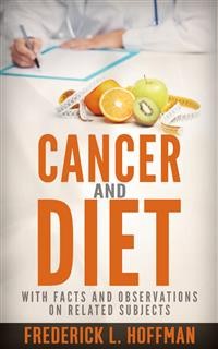 Cover Cancer and Diet - With facts and observations on related subjects