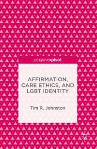 Cover Affirmation, Care Ethics, and LGBT Identity