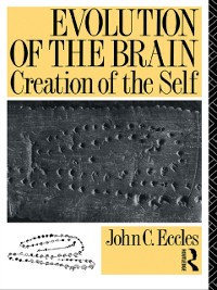 Cover Evolution of the Brain: Creation of the Self