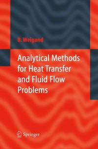 Cover Analytical Methods for Heat Transfer and Fluid Flow Problems