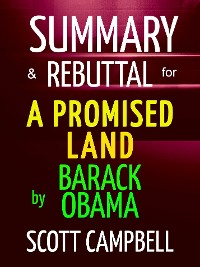 Cover Summary & Rebuttal for A Promised Land by Barack Obama