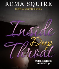 Cover INSIDE DEEP THROAT: Come With Me (Volume 4)