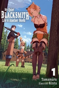 Cover My Quiet Blacksmith Life in Another World: Volume 1