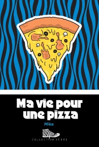 Cover Ma vie pour une pizza