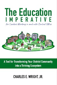 Cover The Education Imperative for Leaders Working in and with Central Office Leaders