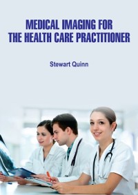 Cover Medical Imaging for the Health Care Practitioner