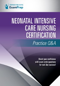 Cover Neonatal Intensive Care Nursing Certification Practice Q&A