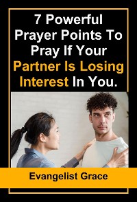 Cover 7 powerful prayers points to pray when your Partner Is Losing Interest in You