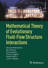 Cover Mathematical Theory of Evolutionary Fluid-Flow Structure Interactions