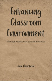 Cover Enhancing Classroom Environment