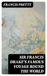 Cover Sir Francis Drake's Famous Voyage Round the World