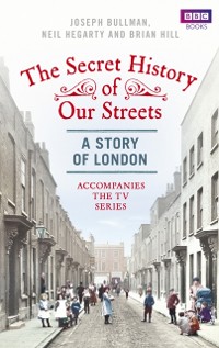 Cover Secret History of Our Streets: London