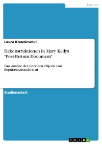 Cover Dekonstruktionen in Mary Kellys "Post-Partum Document"