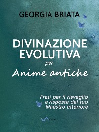 Cover Divinazione Evolutiva per Anime antiche