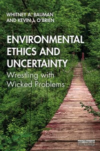 Cover Environmental Ethics and Uncertainty