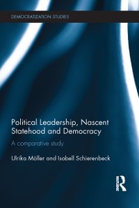Cover Political Leadership, Nascent Statehood and Democracy