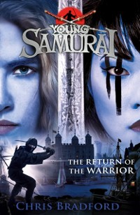 Cover Return of the Warrior (Young Samurai book 9)