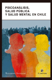 Cover Psicoanálisis, salud pública y salud mental en Chile