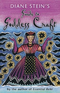 Cover Diane Stein's Guide to Goddess Craft